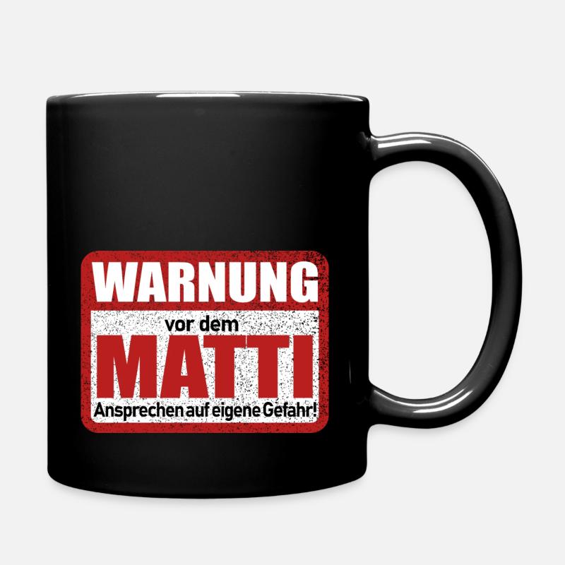 Matti Name Lustiges Warnschild - Tasse einfarbig - Schwarz