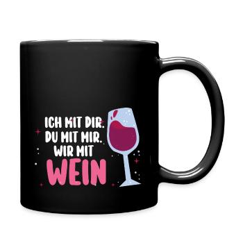Ich Mit Dir Du Mit Mir Wir Mit Wein - Tasse einfarbig - Schwarz - Rechts