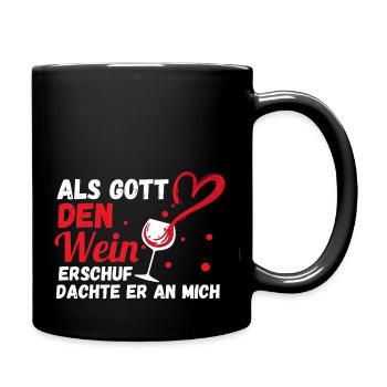 Als Gott Den Wein Erschuf Dachte Er An Mich - Tasse einfarbig - Schwarz - Rechts