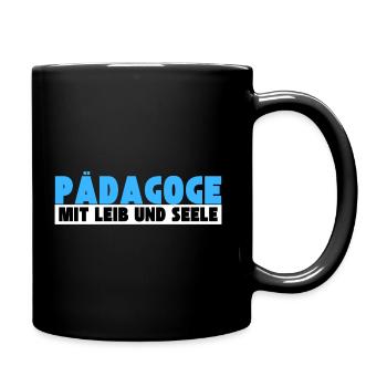 Pädagoge mit Leib und Seele - Tasse einfarbig - Schwarz - Rechts
