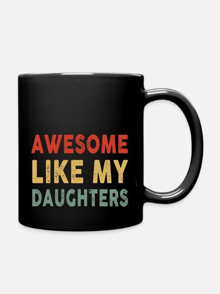 Awesome Like My Daughters Father's day Gift - Tasse einfarbig - Schwarz