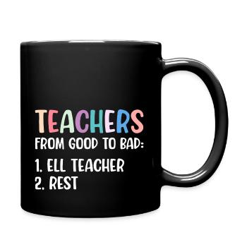 Enseignants de bon à mauvais ELL Teacher Rest - Mug uni - noir - Droite