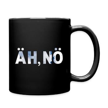 Äh, nö. Äh nö. Einfach nein. Nix. No. - Tasse einfarbig - Schwarz - Rechts