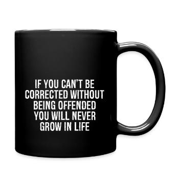 Wenn du nicht korrigiert werden kannst, ohne beleidigend zu sein - Tasse einfarbig - Schwarz - Rechts