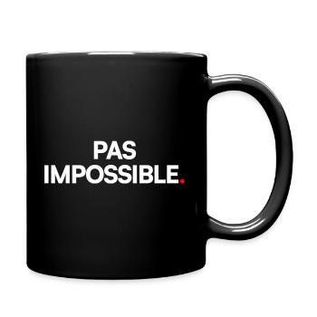 PAS IMPOSSIBLE | Expression humour minimaliste - Mug uni - noir - Droite