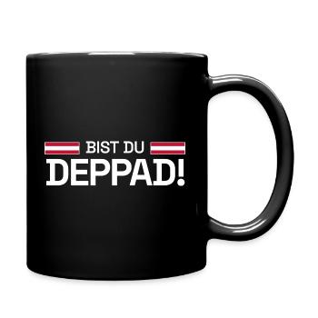 Bist du deppad! - Rot-Weiß-Rot Fan-Edition 2026 - Tasse einfarbig - Schwarz - Rechts