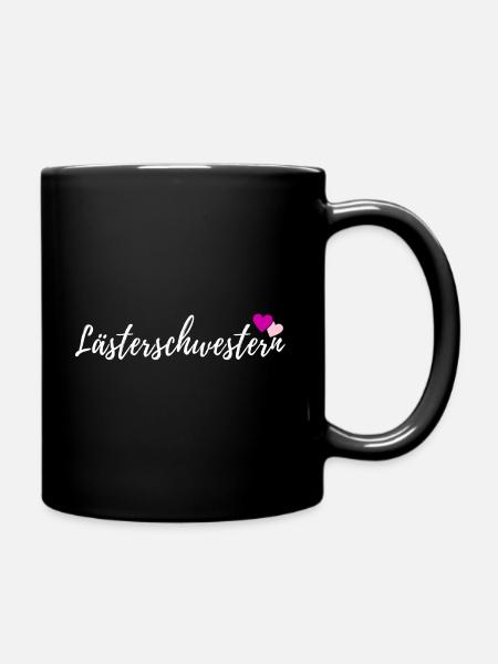 Lästerschwestern. Lustiges Beste Freundinnen Motiv - Tasse einfarbig - Schwarz
