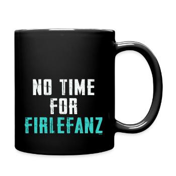 Dicton amusant - Pas de temps pour Firlefanz - Mug uni - noir - Droite
