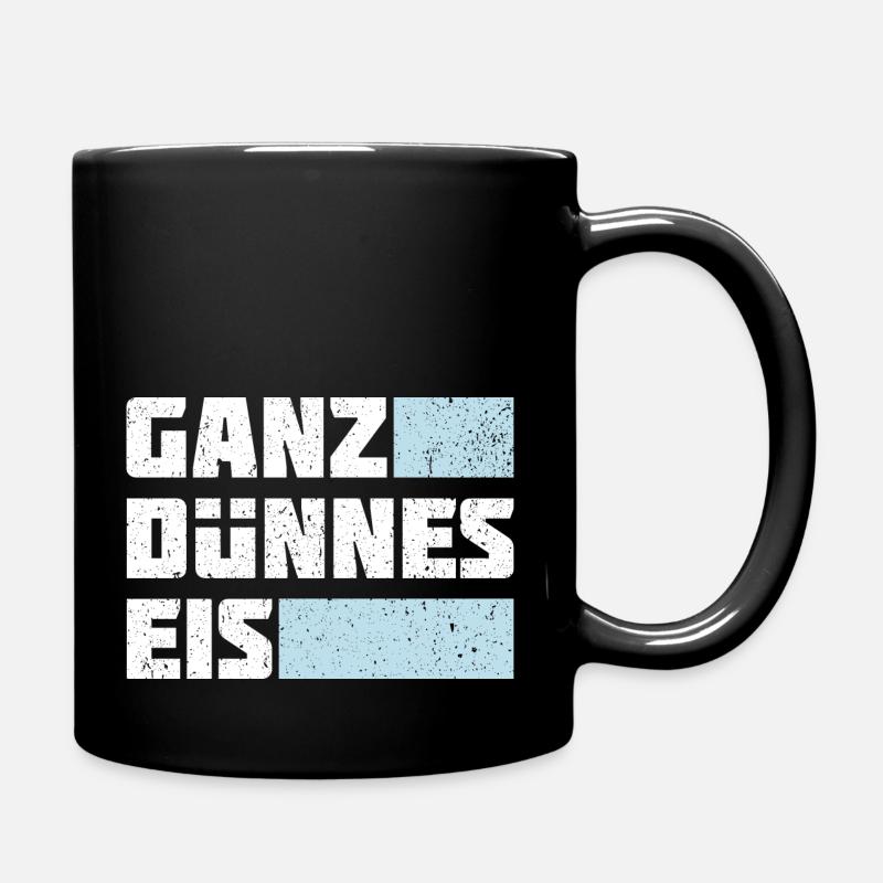 Ganz Dünnes Eis Risiko Umgangssprache Vorsicht - Tasse einfarbig - Schwarz
