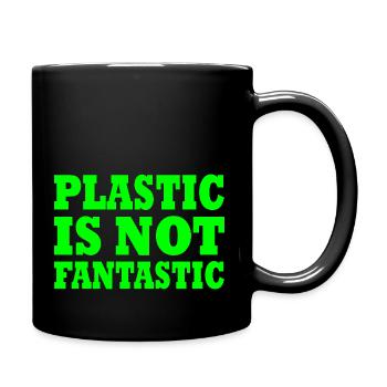Plastic is not fantastic - Tasse einfarbig - Schwarz - Rechts