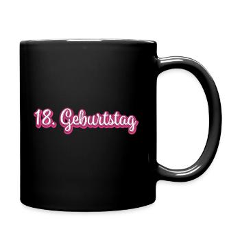 18. Geburtstag Gratulieren Glückwunsch - Tasse einfarbig - Schwarz - Rechts