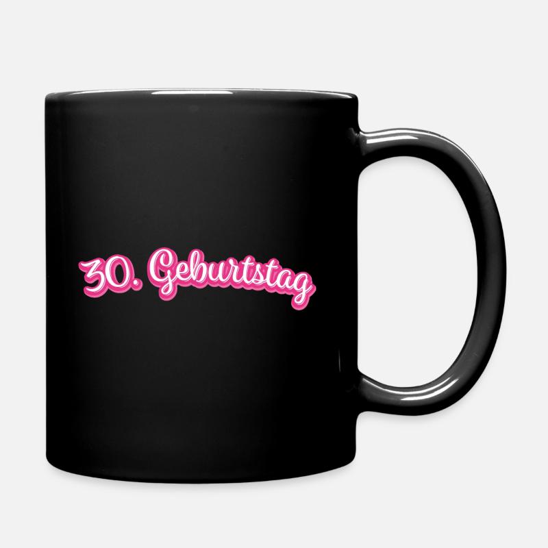 30. Geburtstag Geburtstagsgeschenk Glückwunsch - Tasse einfarbig - Schwarz