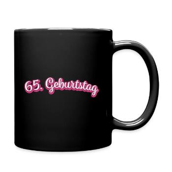 65. Geburtstag Gratulieren Glückwunsch - Tasse einfarbig - Schwarz - Rechts