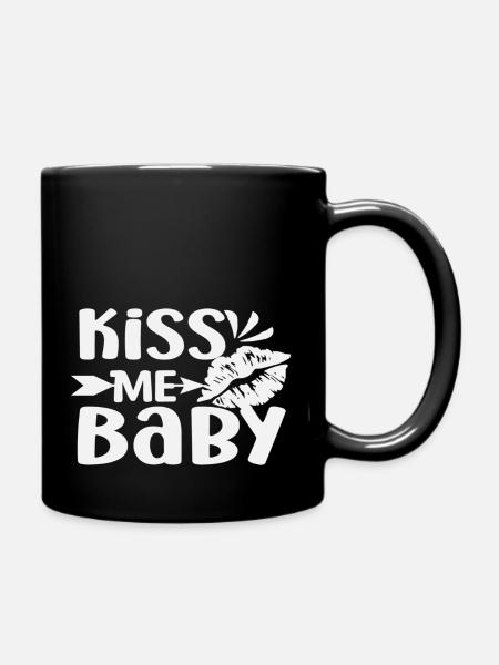 Kiss Me Baby - Tasse einfarbig - Schwarz