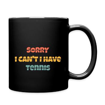 Sorry I can't I have tennis - Mug uni - noir - Droite
