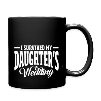 I survived my daughter's wedding - Tasse einfarbig - Schwarz - Rechts