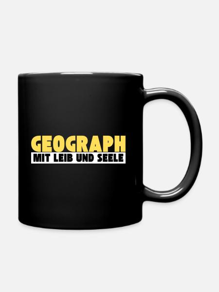 Geograph mit Leib und Seele - Tasse einfarbig - Schwarz