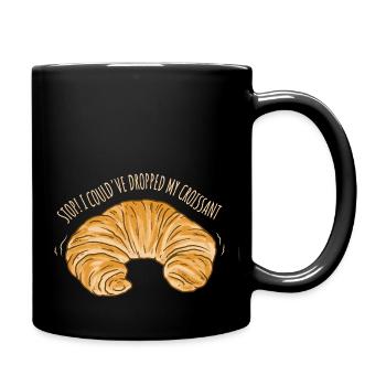 Arrêter! J’aurais pu laisser tomber mon croissant. Conception de mèmes - Mug uni - noir - Droite