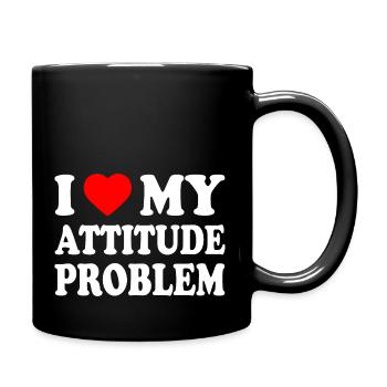 i love my attitude problem - Mug uni - noir - Droite