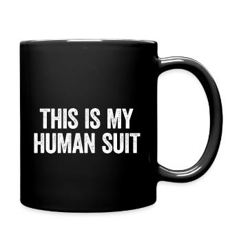 Dies ist mein Menschensuit – Witz für Furries - Tasse einfarbig - Schwarz - Rechts