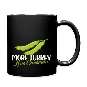 Plus de dinde Moins de casserole Haricot vert Thanksgiving - Mug uni - noir - Droite