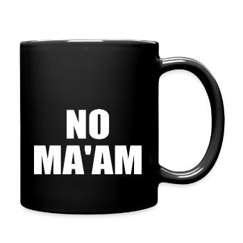 no ma'am - Full Colour Mug - black - Right