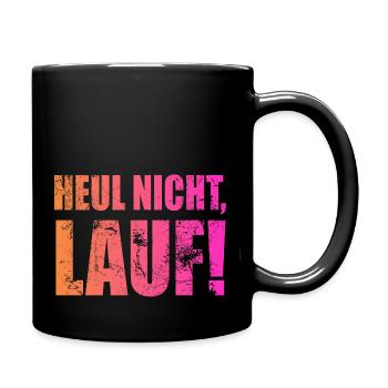 Heul nicht, Lauf! - Laufen, Joggen, Sport, Rennen - Tasse einfarbig - Schwarz - Rechts
