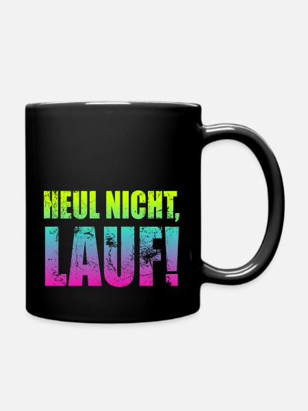 Heul nicht, Lauf! - Laufen, Joggen, Sport, Läufer - Tasse einfarbig - Schwarz