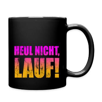 Heul nicht, Lauf! - Laufen, Joggen, Sport, Läufer - Tasse einfarbig - Schwarz - Rechts