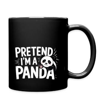 Panda-Design Humor - Tu so, als wär ich ein Panda - Tasse einfarbig - Schwarz - Rechts