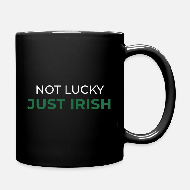 Not Lucky Just Irish - Full Colour Mug - black