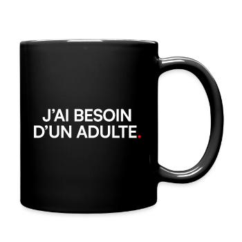 I need an adult humor - Full Colour Mug - black - Right
