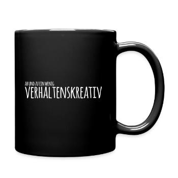 Lustiger Verhaltenskreativ Sarkasmus Spruch - Tasse einfarbig - Schwarz - Rechts