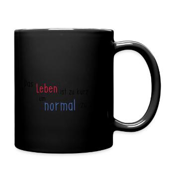 das leben ist zu kurz - Tasse einfarbig - Schwarz - Rechts