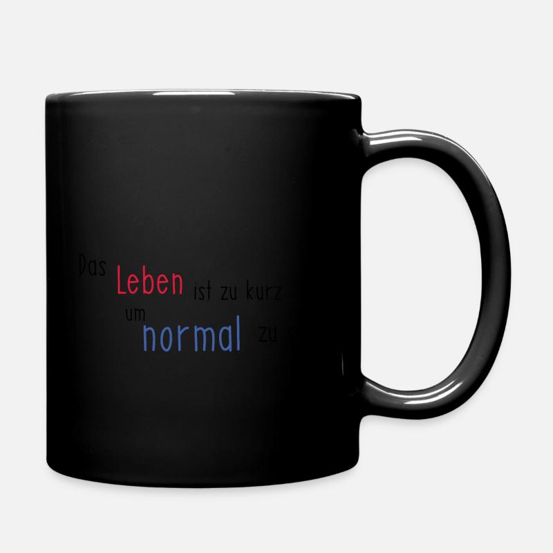 das leben ist zu kurz - Tasse einfarbig - Schwarz