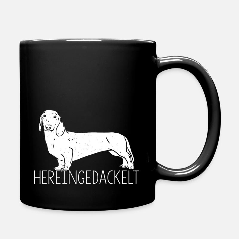 Dackel Dackelhund Hereingedackelt Dachshund Hundel - Tasse einfarbig - Schwarz