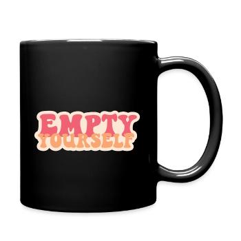Retro Empty Yourself Positive Message Motivational - Full Colour Mug - black - Right