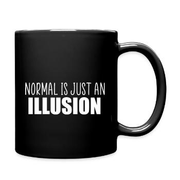 Normal ist nur ein Illusionszitat - Tasse einfarbig - Schwarz - Rechts