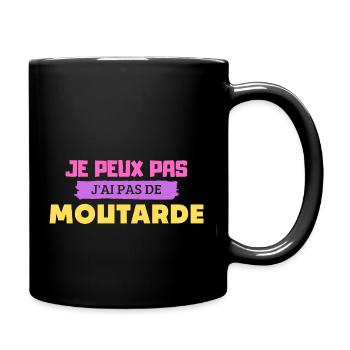 Je peux pas j'ai pas de moutarde, design drôle. - Mug uni - noir - Droite