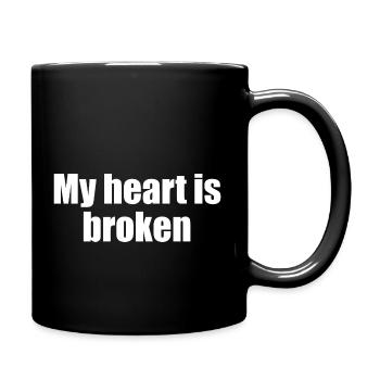 my heart is broken - Tasse einfarbig - Schwarz - Rechts