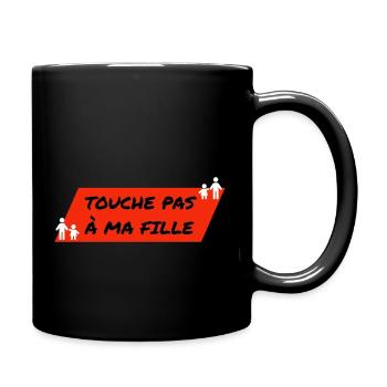 Touche pas à ma fille. - Mug uni - noir - Droite
