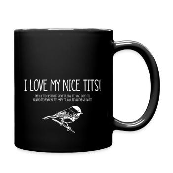 I love my nice tits, such as blue tits - Full Colour Mug - black - Right