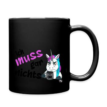 Ich muss gar nichts, lustiges grimmiges Einhorn - Tasse einfarbig - Schwarz - Rechts