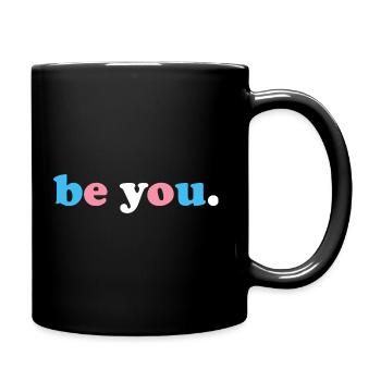 Be You Transgender - Tasse einfarbig - Schwarz - Rechts