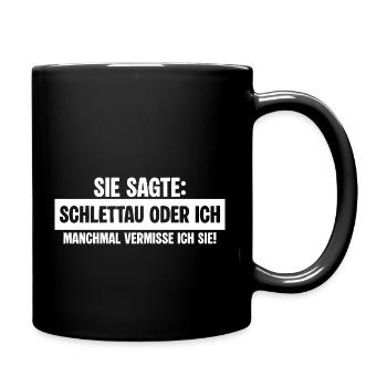 Schlettau Lustig Frau Vermissen - Tasse einfarbig - Schwarz - Rechts