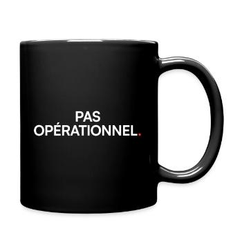 Pas opérationnel humour fatigue travail - Mug uni - noir - Droite