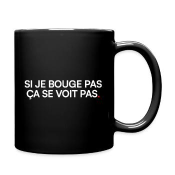 IF I DON'T MOVE, YOU CAN'T SEE IT. | Humor - Full Colour Mug - black - Right