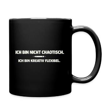 Creative, flexible instead of chaotic - Full Colour Mug - black - Right