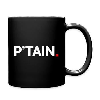 P'TAIN | Reaktion des minimalistischen Humors - Tasse einfarbig - Schwarz - Rechts