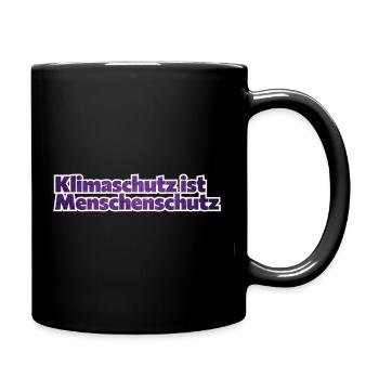 Klimaschutz ist Menschenschutz - Tasse einfarbig - Schwarz - Rechts